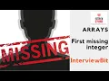 First Missing Integer InterviewBit Arrays Interview prep IIT Kanpur