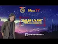 Download Lagu MAULANA ARDIANSYAH - DALAN LIYANE [DIMENSI 77]