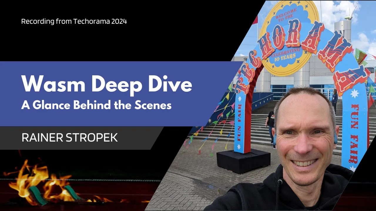 Techorama 2024: Wasm Deep Dive - A Glance Behind the Scenes