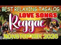 Lagu BEST RELAXING TAGALOG REGGAE LOVE SONGS || NONSTOP PLAYLIST 2025