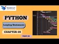 Python Looping Statements - Part 1 For While Loops Explained Chapter 8