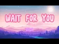 Download Lagu Wait For You: TEMS (Lyrics) #lyrics #music