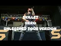 Download Lagu Skillet - Hero (Unleashed Tour Version, Leg 1) (Live Key)