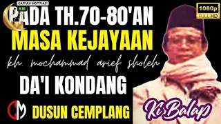 Download Masa kejayaan ki balap‼️profil KH.muhammad Arief Sholeh ( Da'i kondang #CM Kutipan motivasi quotes MP3
