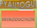 PYAUTOGUI PART 1 INTRODUCTION