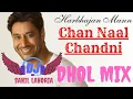 Download Lagu Chan Naal Chandni Harbhajan Mann Dhol Mix by Lahoria Production || Chan Naal Chandni Dhol Remix