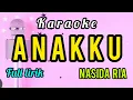 Download Lagu Karaoke ANAKKU Nasida ria full lirik berjalan