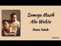 Daun Jatuh - Semoga Masih Ada Waktu | Lirik Lagu