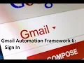 Gmail Automation Framework 6 SignIn