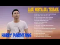 Download Lagu Harry Parintang Full Album 2021 - Lagu Nostalgia Terbaik Bikin Hati Adem