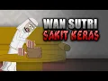 Download Lagu Wan Sutri Sakit Keras - Animasi Kartun Lucu - WargaNet Life