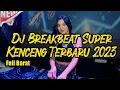 Download Lagu DJ BREAKBEAT SUPER KENCENG TERBARU 2023 FULL BARAT
