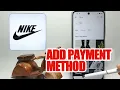 How To Add Payment Method On Nike Store App