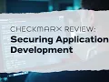 Checkmarx In-Depth Review Securing Application Development