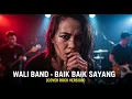 Download Lagu WALI BAND - BAIK BAIK SAYANG | COVER ROCK VERSION