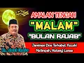 Amalan Tengah Malam Bulan Rajab Biidznillah Doa Cepat Kabul, Rezeki Melimpah - Kh. Abdul Ghofur