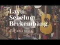 Download Lagu Layu Sebelum Berkembang Tetti Kadi ( Felix Irwan Cover )