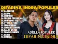 OM ADELLA TERBARU 2025 | DIFARINA INDRA - KABAGYAN,SABAR,UMPOMO