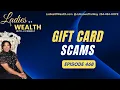 Episode 468 Gift Card Scams
