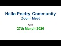 THE HELLO POETRY COMMUNITY MONTHLY MEET ON 27TH MARCH 2026
