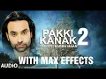 Download Lagu Max Music | Pakki kanak 2 | babbu maan | Remix with max effects |Max music