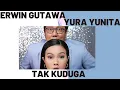 Download Lagu TAK KUDUGA - ERWIN GUTAWA \u0026 YURA YUNITA (LIRIK LAGU)