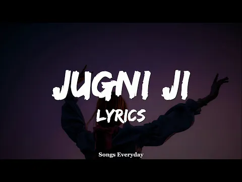 Download MP3 Jugni Ji (LYRICS) Dr Zeus ft Kanika Kapoor | Latest punjabi song | Songs Everyday |