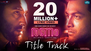 ranam title track lyric video prithviraj sukumaran rahman jakes bejoy nirmal sahadev