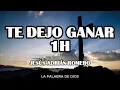 Jesús Adrián Romero - Te Dejo Ganar (1HoraLetra)