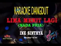 Download Lagu Karaoke Lima Menit Lagi Nada Pria - Ine Sinthya (Karaoke Dangdut Tanpa Vocal)