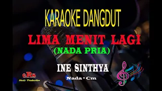 Download Karaoke Lima Menit Lagi Nada Pria - Ine Sinthya (Karaoke Dangdut Tanpa Vocal) MP3