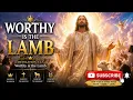 Worthy Is the Lamb (Variation 1) (Official Cinematic Worship Anthem) | Every Tribe & Nation Praises