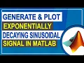 Generate Plot Exponentially Decaying Sinusoidal Signal MATLAB Tutorial for Beginners in Hindi