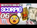 Scorpio UNEXPECTED GOOD NEWS horoscope for today FEBRUARY 6 2026 tarot FEBRUARY