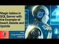 Magic tables in SQL Server with the Example of Insert Delete and Update
