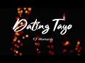 Dating Tayo / TJ Monterde (Lyrics)