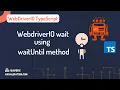 WebdriverIO wait using waitUntil conditions