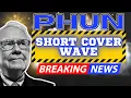 PHUN Stock Short Cover Wave Shareholders Must Hear This FFIE Stock News Good or Bad