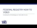 Federal Registry - Completing the Criminal Background Check CBC Process