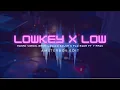 Download Lagu lowkey x Low - AmsterBoy Edit