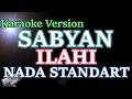 Download Lagu SABYAN - ILAHI (KARAOKE) || LIRIK HD