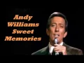 Download Lagu Andy Williams........Sweet Memories.