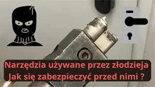 Narzędzia używane przez złodzieja. Jak się zabezpieczyć przed nimi.