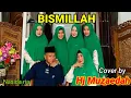 BISMILLAH | Nasida ria | versi Hadroh |cover Hj Muzaedah