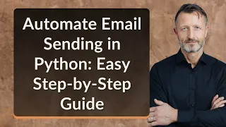 Automate Email Sending in Python Easy Step-by-Step Guide