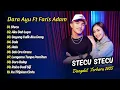 Download Lagu Dara Ayu Ft Faris Adam - STECU STECU - AKU DAH LUPA - SAYANG CULIK AKU DONG || DANGDUT TERBARU 2025