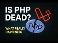 Why Did Everyone Leave PHP And Is It Still Worth Learning