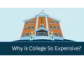 Why is College So Expensive