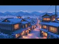 Snowfall Over Silent Town ❄️ Smooth Lofi Tunes for Nighttime Focus, Relaxed Study and Calm Mindspace