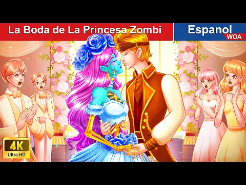 Download MP3 La Boda de La Princesa Zombie 👰🧟‍♀️ Zombie Princess in Spanish |@WOASpanishFairyTales